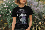 Not All Disabilities Are Visible Shirt – See the Whole Person