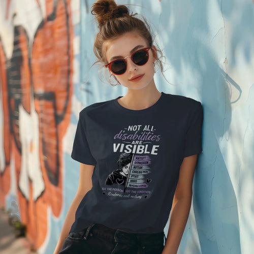Not All Disabilities Are Visible Shirt – See the Whole Person