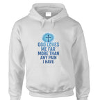 God Loves Me More Than My Pain – Faith & Strength Hoodie