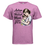 Mom loves no  matter what Shirt