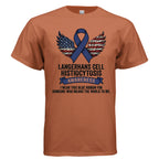 Langerhans Cell Histiocytosis Awareness Shirt – LCH Warriors Never Fight Alone