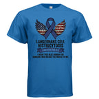 Langerhans Cell Histiocytosis Awareness Shirt – LCH Warriors Never Fight Alone