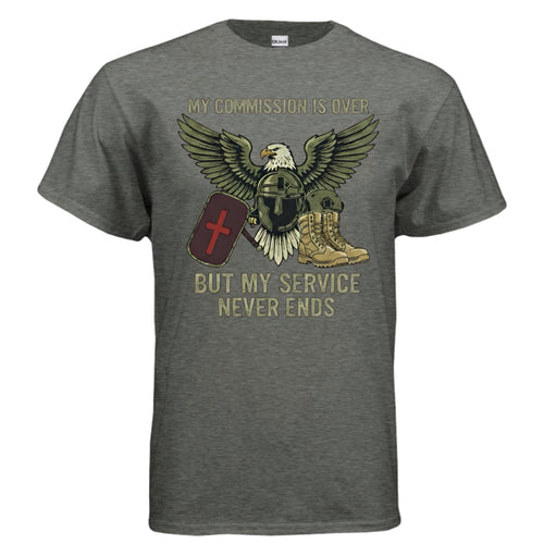 My Commission Is Over But My Service Never Ends – Veteran Shirt