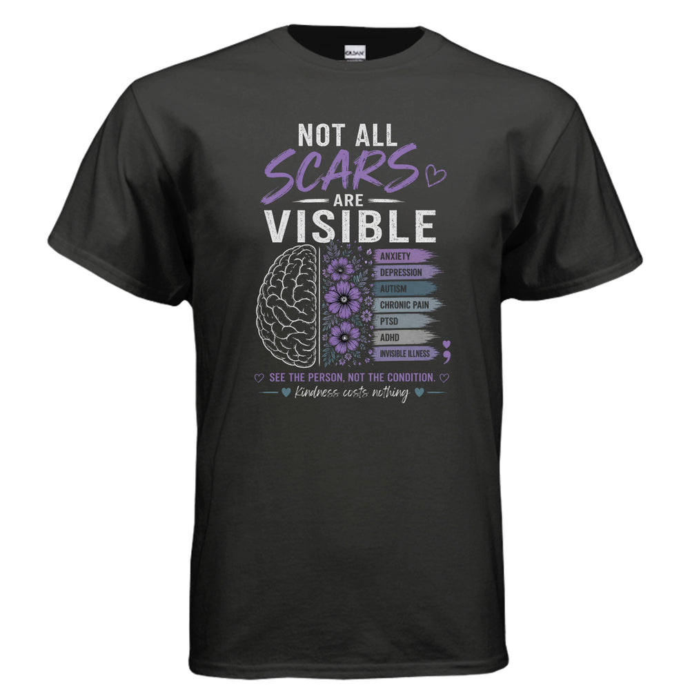 Not All Scars Are Visible Shirt – Honor the Wounds You Can't See