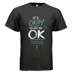 It’s OK Not to Be OK – Mental Health Awareness Shirt