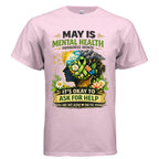 Mental Health Awareness Month Shirt – It's Okay to Ask for Help