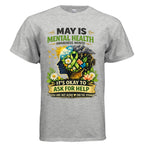 Mental Health Awareness Month Shirt – It's Okay to Ask for Help
