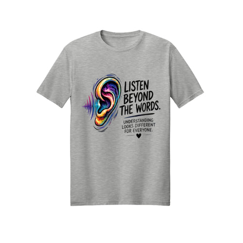 Listen Beyond the Words | ADHD Awareness T-Shirt